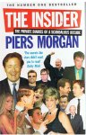 Morgan, Piers - The insider - The private diaries of a scandalous decade