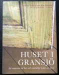 Triberg, Annica / Kallhed, Eva - Huset i Gransjö - At renoverra ett hus och samtidigt njuta av livet