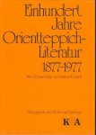 Enay, Marc-Edouard/Azadi, Siawosch - Einhundert Jahre Orientteppich-Literatur 1877-1977. Bibliographie der Bücher und Kataloge