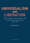 Jacopo Cellini 154032 - Universalism and liberation Italian Catholic Culture and the Idea of International Community, 1963–1978