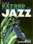KIRCHNER, BILL [ED.]. - The Oxford Companion to Jazz.