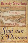Beverly Swerling - Stad van Dromen roman over het begin van New York