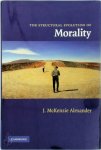 J. McKenzie Alexander - The Structural Evolution of Morality
