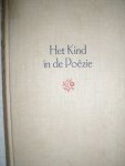 Coster, Dirk samengesteld en ingeleid door - Het kind in de poëzie