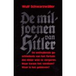 Schwarzwäller, Wulf - Schwarzwäller, Wulf-De miljoenen van Hitler