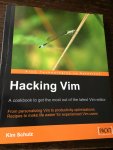 Schulz, Kim, - Hacking Vim / A Cookbook to Get the Most Out of the Latest Vim Editor