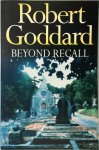 Robert Goddard 39282 - Beyond recall