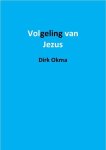 Dirk Okma - Volgeling van Jezus