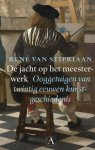 Rene van Stipriaan - De jacht op het meesterwerk ooggetuigen van twintig eeuwen kunstgeschiedenis
