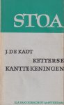 Kadt, Jacques de - Ketterse kanttekeningen