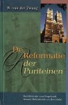 W. van der Zwaag - Zwaag, W. van der-De Reformatie der Puriteinen