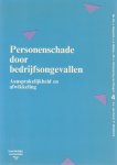 H.L.J. Roelvink, L.J. Bakker, L. Dommering-van Rongen, A.J. van Dorst, P. Weijdema - Personenschade door bedrijfsongevallen