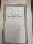 RUEB, A.S., - Ter nagedachtenis van W. Wenckebach, hoogleraar in de Wiskunde aan de Hoogeschool te Utrecht. Overleden 2 Januarij 1847. UItgesproken in het Natuurkundig Genootschap te Utrecht op 15 Januarij 1847.