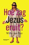 Willie Van Peer - Hoe zag Jezus eruit?