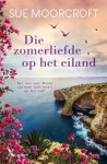 Sue Moorcroft - Die zomerliefde op het eiland