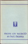 Veldhuis, G.J. ten, e.a. - Mens en Wereld in het drama. Vijf lezingen.