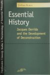 Joshua Kates - Essential History Jacques Derrida and the Development of Deconstruction