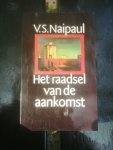Naipaul, V.S. - Het raadsel van de aankomst / druk 1