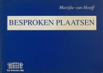 Hooff, Marijke van. - Besproken plaatsen. Hooff, Marijke van. - Besproken plaatsen.