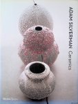 Dickson, Katrina - and others - Adam Silverman: Ceramics