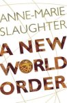 Anne-Marie Slaughter - A New World Order