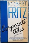 Fritz, Robert - Corporate Tides - redesigning the organization