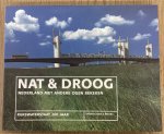 RIJKSWATERSTAAT - ALLERS, FRED (EINDRED.). - Nat & droog. Nederland met andere ogen bekeken. Rijkswaterstaat 200 jaar