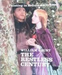 GAUNT William - The Restless Century. Painting in Britain 1800-1900