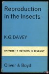 DAVEY, K.G. - Reproduction in the Insects
