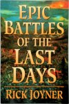 Rick Joyner - Epic Battles of the Last Days