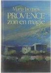 Maria Jacques - Provence: zon en magie