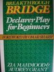 Mahmood & Grant - BREAKTHROUGH BRIDGE - Declarer Play for Beginners