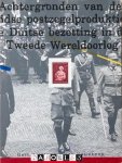 Gert Holstege, Jan Vellekoop - Achtergronden van de Nederlandse postzegelproduktie tijdens de Duitse bezetting in de Tweede Wereldoorlog