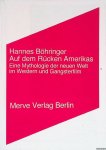 Böhringer, Hannes - Auf dem Rücken Amerikas: Eine Mythologie der neuen Welt im Western und Gangsterfilm