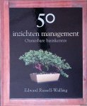 Russell-Walling, Edward - 50 inzichten management: onmisbare basiskennis