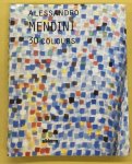 MENDINI, ALESSANDRO. - 30 Colours. New colours for a new century.