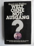 Hassler, Gerd von - Welt ohne Notausgang. Provokative Antworten auf die Frage ob die Menschheit uberlebt
