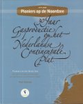 Schaap, Paul - Pioniers op de Noordzee 1975-2005 (30 jaar gasproductie op het Nederlands Continentale plat) / Pioneers on the North Sea (30 years of gas production on the Dutch Continental Shelf), 174 pag. hardcover, gave staat, tekst in Nederlands en Engels