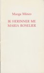 (BOEKENWEEK 1986). MINCO, Marga - Ik herinner me Maria Roselier. Toespraak uitgesproken tijdens de persbijeenkomst op maandag 24 februari ter gelegenheid van de Boekenweek 1986.