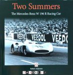 Robert Ackerson - Two Summers. The Mercedes-Benz W196R Racing Car