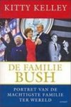 Kelley, K. - De familie Bush / portret van de machtigste familie ter wereld