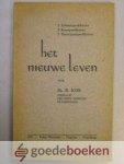 Kok, Ds. R. - Het nieuwe Leven --- 2 Adventspredikaties, 2 Kerstpredikaties en 2 Nieuwjaarspredikaties
