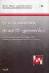 Havermans, A.J.E. - Artikel 12 - gemeenten : de werking van de Financiële Verhoudingswet 1960 onderzocht vanuit de toepassing van artikel 12 van die wet.