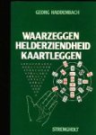 Haddenbach, Georg. - Waarzeggen, helderziendheid, kaartleggen