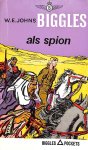 Johns, W.E. - Biggles als spion