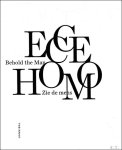 Eric Rinckhout - ECCE HOMO : Zie de mens / Behold the Man