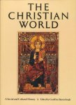 Barraclough, Geoffrey (ed.) - The Christian world. A social and cultural history.