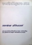 Abma, R. - en anderen - Seminar Althusser: de Marxistiese filosofie en har verhouding tot Spinoza en Hegel, Bachelard en Iacan