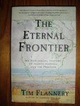 Flannery, Tim - The Eternal Frontier. An Ecological History of North America and Its Peoples