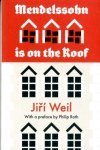 Jiří Weil, Philip Roth - Mendelssohn Is On The Roof